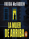 La mujer de arriba